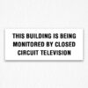 Being Monitored Sign in Black Text