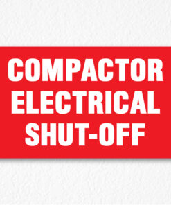 Compactor Electrical Shut-Off Sign in Red