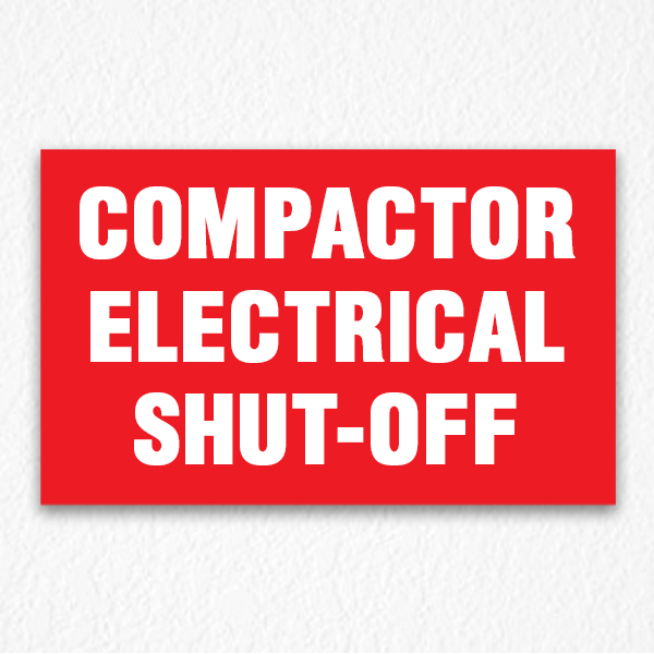 Compactor Electrical Shut-Off Sign in Red