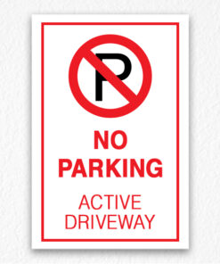 No Parking Active Driveway Sign in Red Text