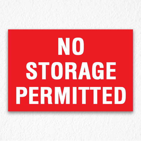 No Storage Permitted Sign in Red