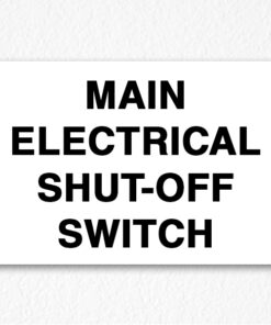 MAIN ELECTRICAL SHUT-OFF SWITCH SIGN in Black Text