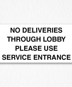 No Delivery, Use Service Entrance Sign Black Text