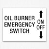 Oil Burner Switch Sign in Black Text