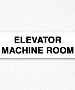 Elevator Machine Room Sign in Black Text