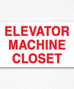 Elevator Machine Closet Sign in Red Text