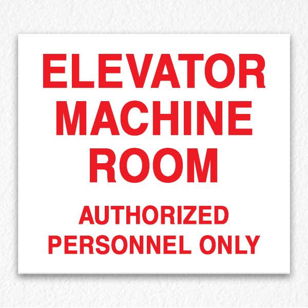 Elevator Machine Room Authorized People Only in Red Text