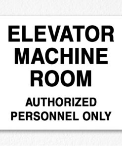 Elevator Machine Room Authorized People Only in Black Text