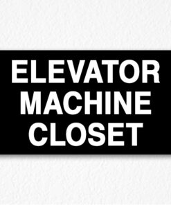 Elevator Machine Closet Sign on Black