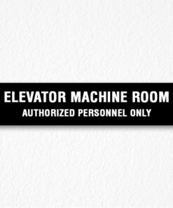 Elevator Room Authorized Person Sign on Black
