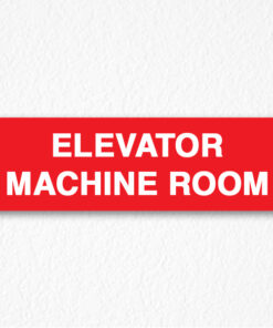 Elevator Machine Room Sign in Red