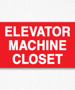 Elevator Machine Closet Sign on Red