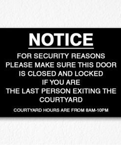 Courtyard Hours Notice Sign